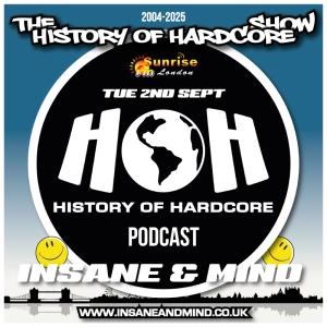 The History Of Hardcore Show - Insane & Mind - Sunrise FM - 2nd Sep 2025