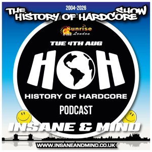 The History Of Hardcore Show - Insane & Mind - Sunrise FM - 4th Aug 2026