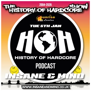 The History Of Hardcore Show - Insane & Mind - Sunrise FM - 6th Jan 2026