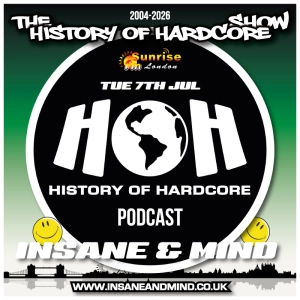 The History Of Hardcore Show - Insane & Mind - Sunrise FM - 7th Jul 2026
