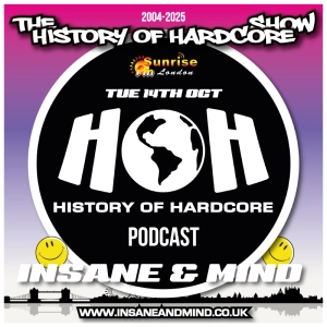 The History Of Hardcore Show - Insane & Mind - Sunrise FM - 14th Oct 2025