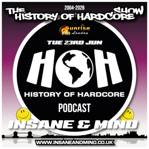 The History Of Hardcore Show - Insane & Mind - Sunrise FM - 23rd Jun 2026