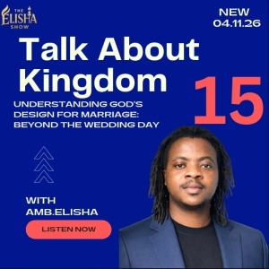 Understanding God's Design for Marriage: Beyond the Wedding Day • Amb. Elisha