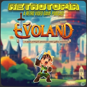Retrotopia Talks Evoland