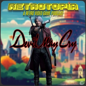 Retrotopia Talks Devil May Cry