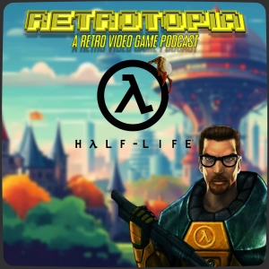 Retrotopia Talks Half-Life