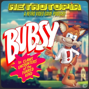 Retrotopia Talks Bubsy Claws Encounters of the Furred Kind