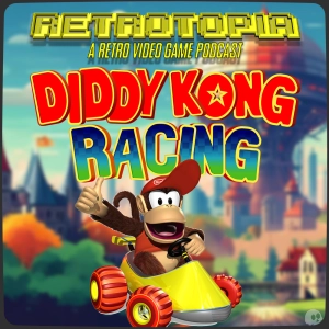 Retrotopia Talks Diddy Kong Racing