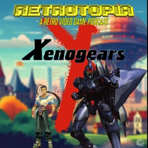 Retrotopia Talks Xenogears
