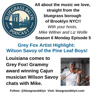 S6M5 Grey Fox Artist Hilight: Wilson Savoy of the Pine Leaf Boys!