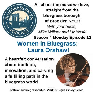 S4M12 Women in Bluegrass: Laura Orshaw!