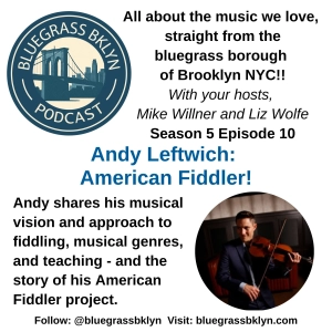 S5E10 Andy Leftwich: American Fiddler!
