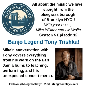 S5E12 Banjo Legend Tony Trischka!