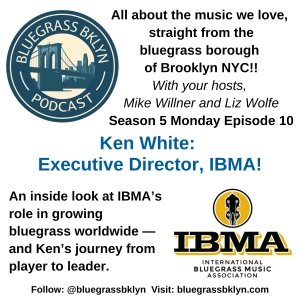 S5M10 Ken White: Executive Director, IBMA!