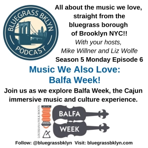 S5M6 Music We Also Love: Balfa Week!