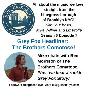 S6E7 Grey Fox Headliner: Ben Morrison of The Brothers Comatose