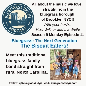 S6M11 Bluegrass: The Next Generation - The Biscuit Eaters!