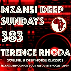 MZD SUNDAYS 383 - Terence Rhoda - Soulful & Deep House Classics