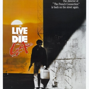 Essential Movies 63 - To Live And Die In L.A.