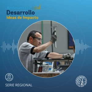 Episodio 36: El regreso de la política industrial: ¿qué está impulsando este auge en Europa y Asia Central?