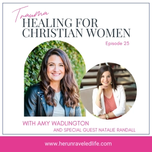 23 | Feeling Stuck in Your Healing Journey? Trauma Healing for Christian Women