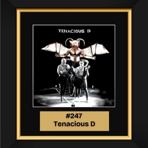 #247 – Tenacious D (2001)