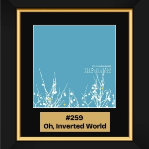 #259 - Oh, Inverted World by The Shins (2001)