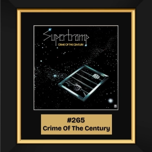 #265 - Crime Of The Century by Supertramp (1974)
