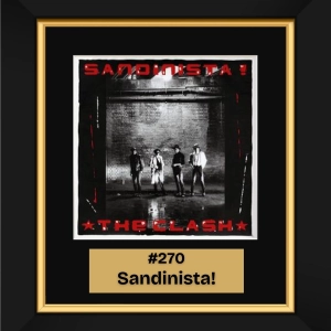 #270 – Sandinista! by The Clash (1980)