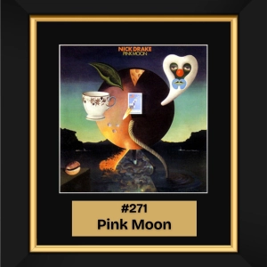 #271 – Pink Moon by Nick Drake (1972)