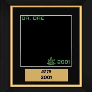 #275 - 2001 by Dr. Dre (1999)