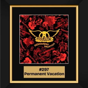 #297 - Permanent Vacation by Aerosmith (1987)