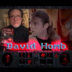 David Homb Returns! (Actor, Phantasmagoria)