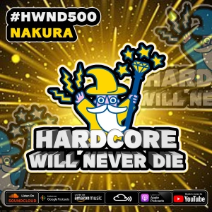 500 Hardcore Will Never Die NAKURA