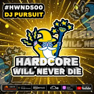 500 Hardcore Will Never Die DJ PURSUIT