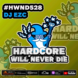 528 Hardcore Will Never Die