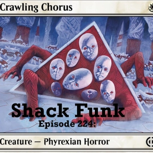 Shack Funk 224 - Phyrexia