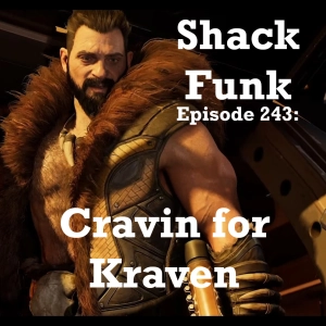 Shack Funk 243 - Cravin for Kraven