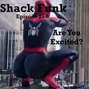 Shack Funk 264 - Are You Excited?