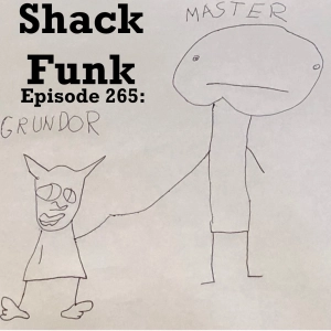 Shack Funk 265 - Grundor