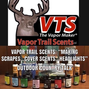 Vapor Trail Scents: "Making Scrapes...Cover Scents...Headlights"