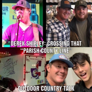 Derek Shipley: Crossing That "Parish County Line"