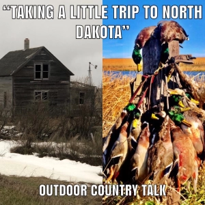 "Taking a Little Trip to North Dakota"