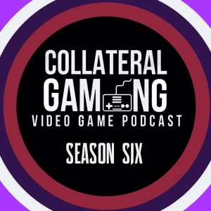 Game Launch Edition: 2023 in Review – Collateral Gaming Video Game Podcast (Spoiler-Free)