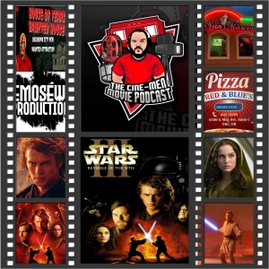 EPISODE 349: STAR WARS EPISODE 3 REVENGE OF THE SITH (2005)