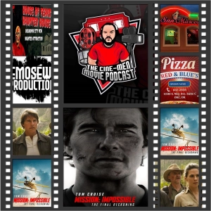 EPISODE 351: MISSION IMPOSSIBLE THE FINAL RECKONING (2025)