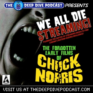 THIS EPISODE: Before Chuck Norris became an international star, he had a few mostly forgotten films...and you can watch them right now!