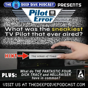 How do you sneak a TV pilot on the air without anyone noticing? Find out on this not-so-sneaky episode of PILOT ERROR!