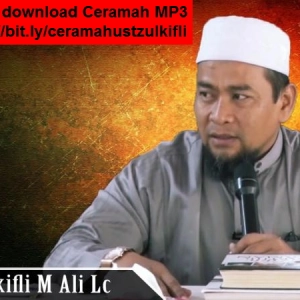 Ceramah Wasiat Rosulullah di Akhir Zaman - Ustadz Zulkifli M. Ali