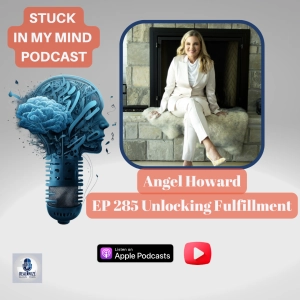 EP 285 Unlocking Fulfillment: Somatic Healing, Success, and Embodied Leadership with Angel Howard